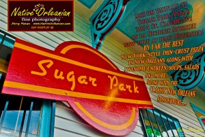 Native Orleanian Fine Photography~ the photography of Jerry Moran is on display  at least thru November at Sugar Park Pizza in the Historic Bywater, New Orleans, 3054 St. Claude Ave.. Be sure and stop by for dinner at http://www.sugarparknola.com/  Also due to the proximity to my Gallery, I will be switching out and replacing the Art from time to time over the length of the exhibition.